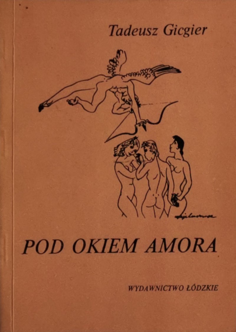 POD OKIEM AMORA - Tomasz Gicgier