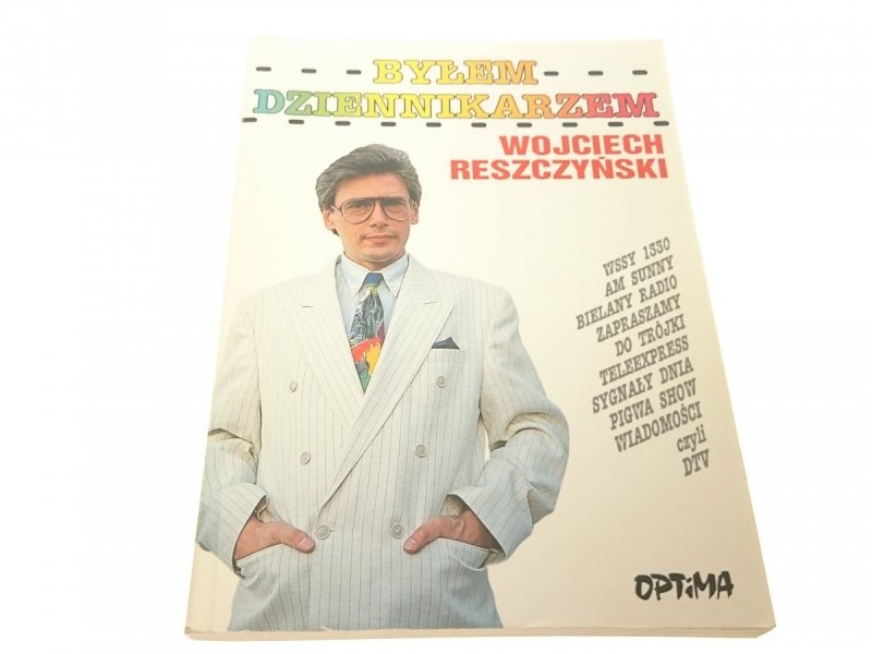 BYŁEM DZIENNIKARZEM - Wojciech Reszczyński 1991
