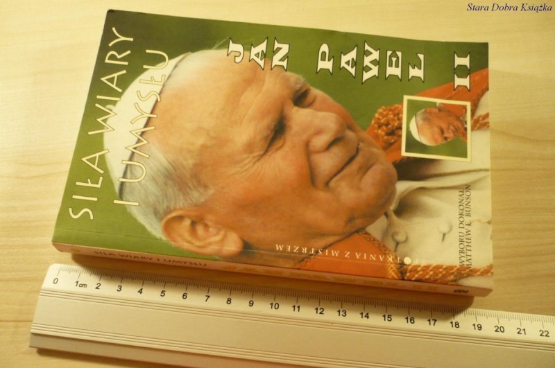 SIŁA WIARY I UMYSŁU - Jan Paweł II (2005)