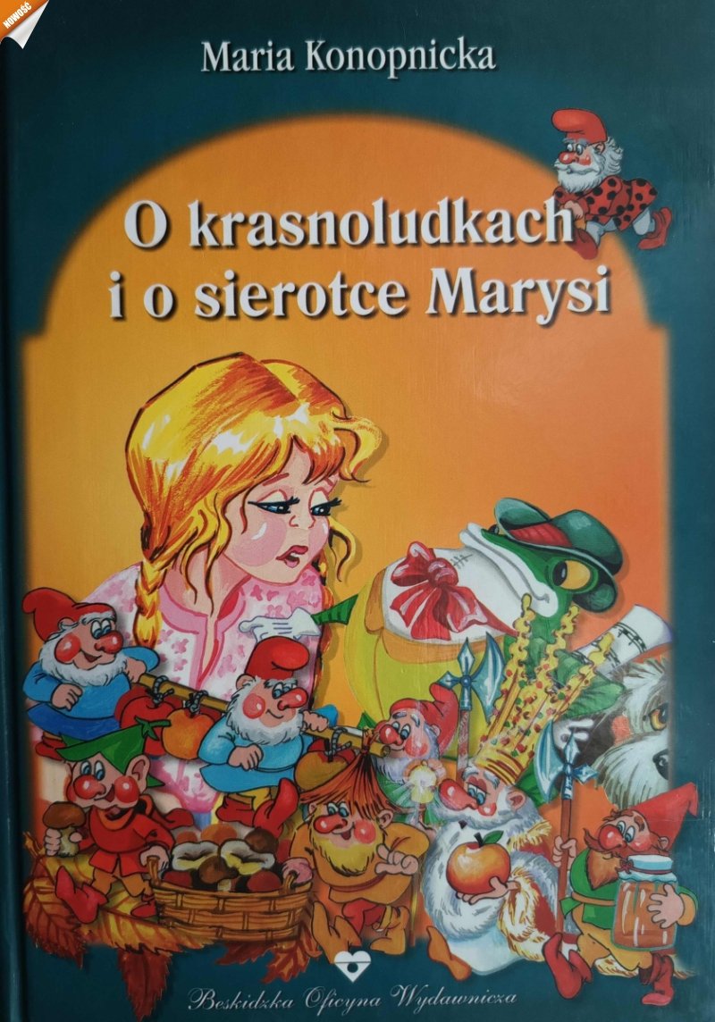O KRASNOLUDKACH I O SIEROTCE MARYSI - Maria Konopnicka