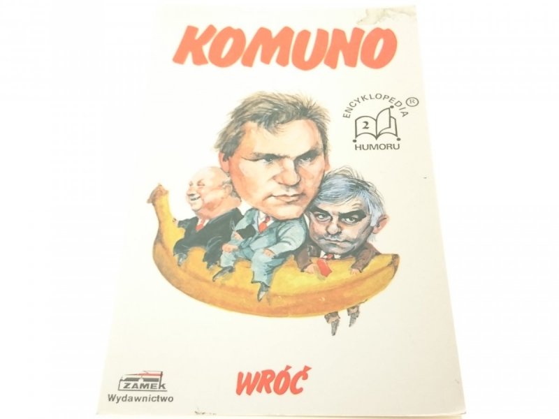 ENCYKLOPEDIA HUMORA 2. KOMUNO WRÓĆ