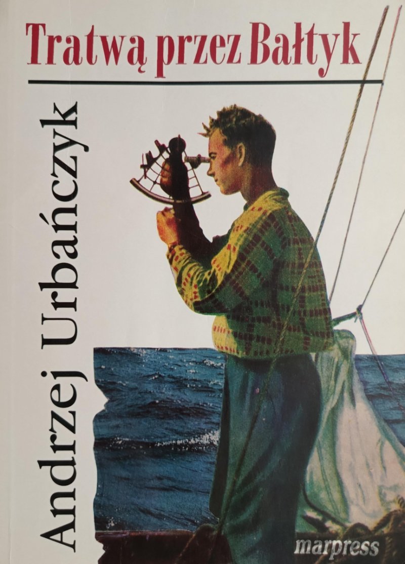 TRATWĄ PRZEZ BAŁTYK - Andrzej Urbańczyk