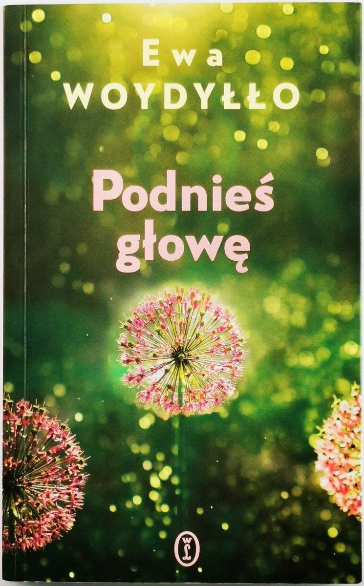 PODNIEŚ GŁOWĘ - Ewa Woydyłło