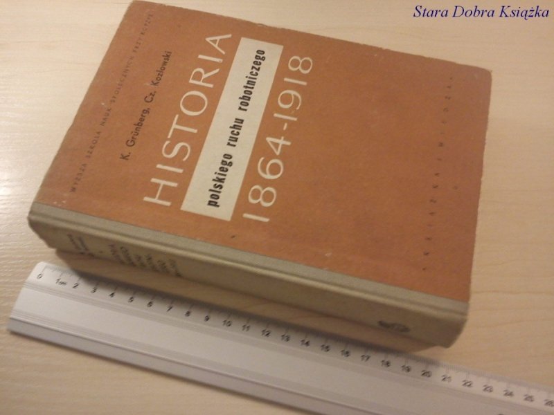 HISTORIA POLSKIEGO RUCHU ROBOTNICZEGO 1864-1918