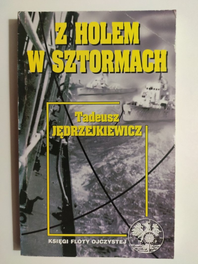 Z HOLEM W SZTORMACH - Tadeusz Jędrzejkiewicz