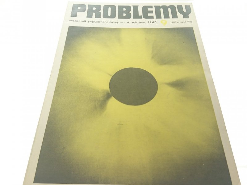PROBLEMY. NAUKOWY MIESIĘCZNIK POPULARNY NR 9 1976
