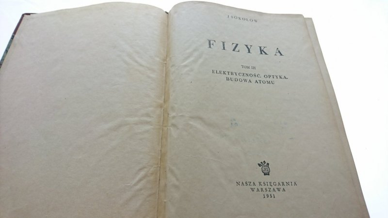 FIZYKA TOM III ELEKTRYCZNOŚĆ... - Sokołow 1951