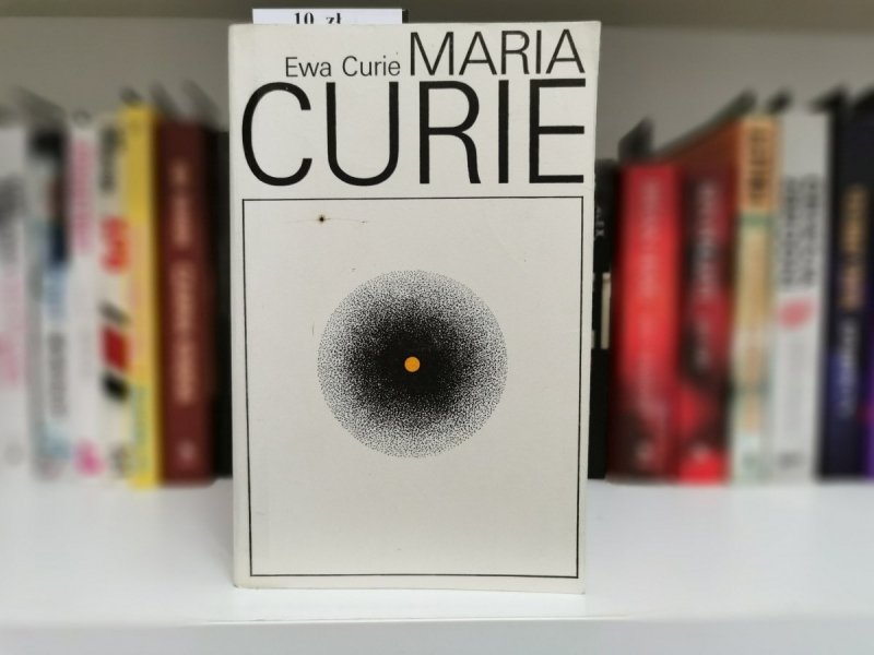 MARIA CURIE - Ewa Curie
