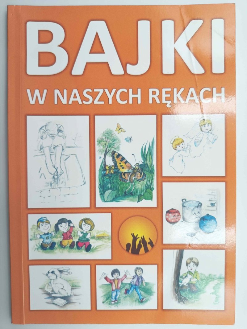 BAJKI W NASZYCH RĘKACH