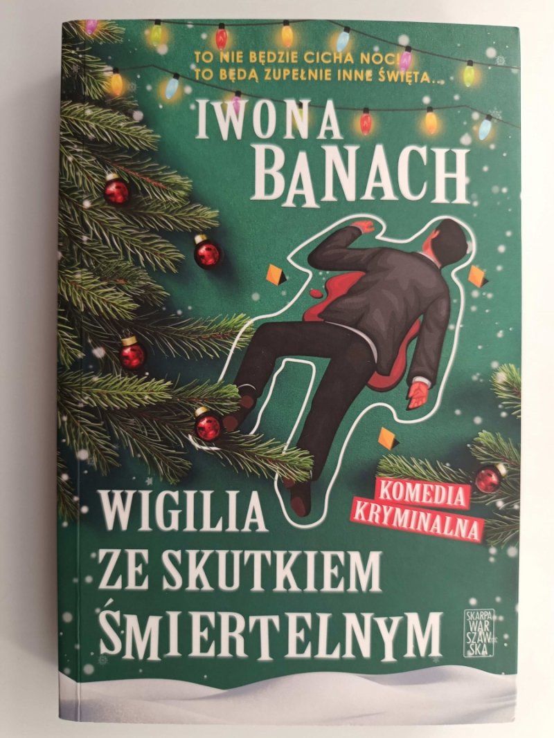 WIGILIA ZE SKUTKIEM ŚMIERTELNYM - Iwona Banach