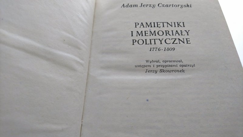 PAMIĘTNIKI I MEMORIAŁY POLITYCZNE 1776-1809