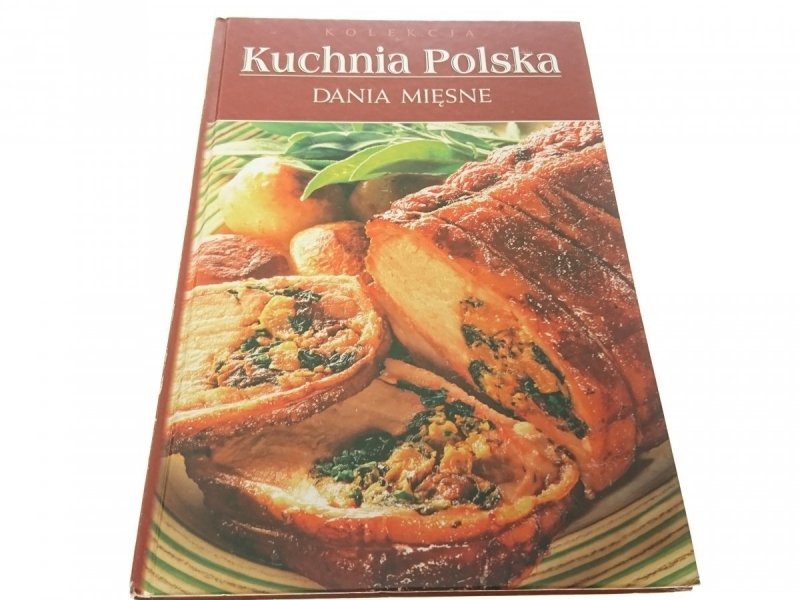 KUCHNIA POLSKA. DANIA MIĘSNE - Monika Stefaniak