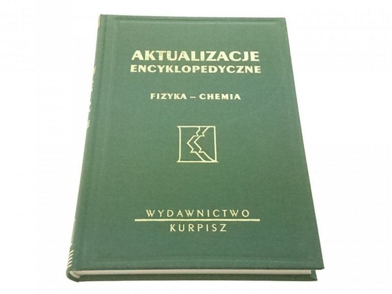 AKTUALIZACJE ENCYKLOPEDYCZNE TOM 7 FIZYKA-CHEMIA