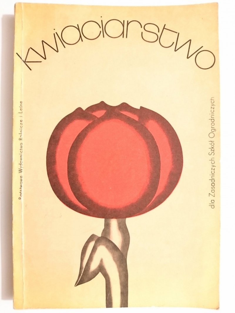 KWIACIARSTWO DLA ZASADNICZYCH SZKÓŁ OGRODNICZYCH  1986