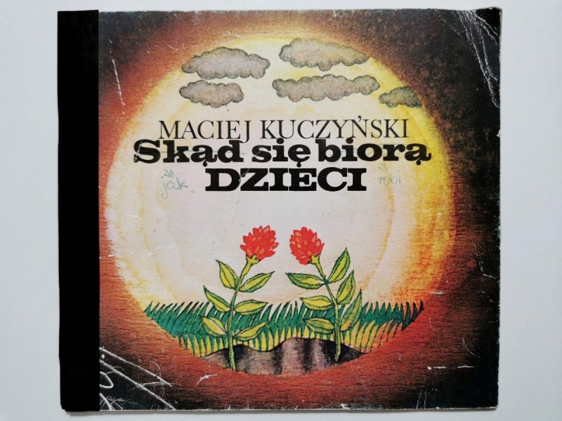 SKĄD SIĘ BIORĄ DZIECI - Maciej Kuczyński 1986