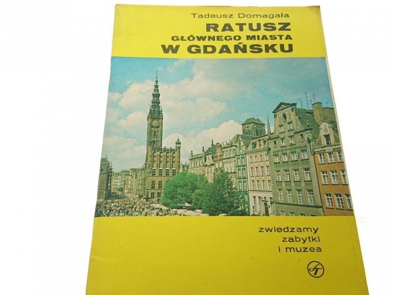 RATUSZ GŁÓWNEGO MIASTA W GDAŃSKU - Domagała 1980