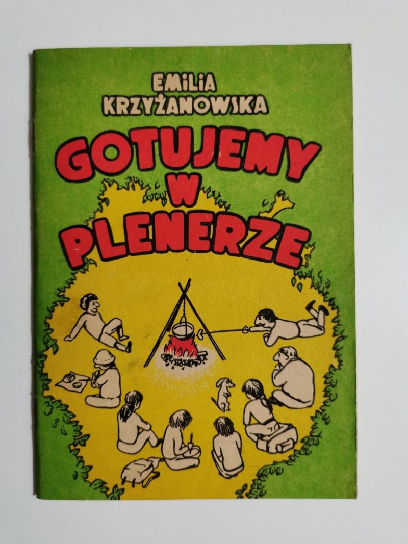 GOTUJEMY W PLENERZE - Emilia Krzyżanowska 1985