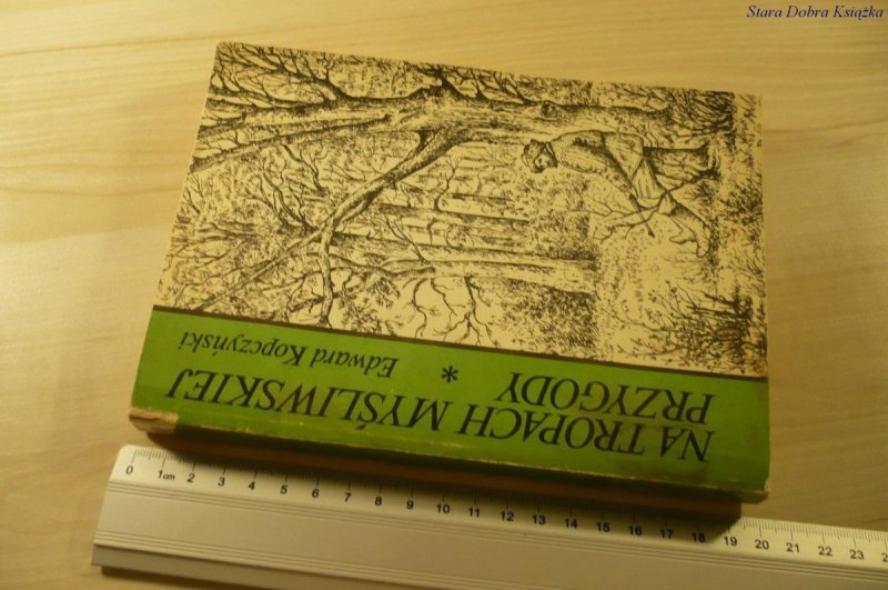 NA TROPACH MYŚLIWSKIEJ PRZYGODY - Kopczyński 1985