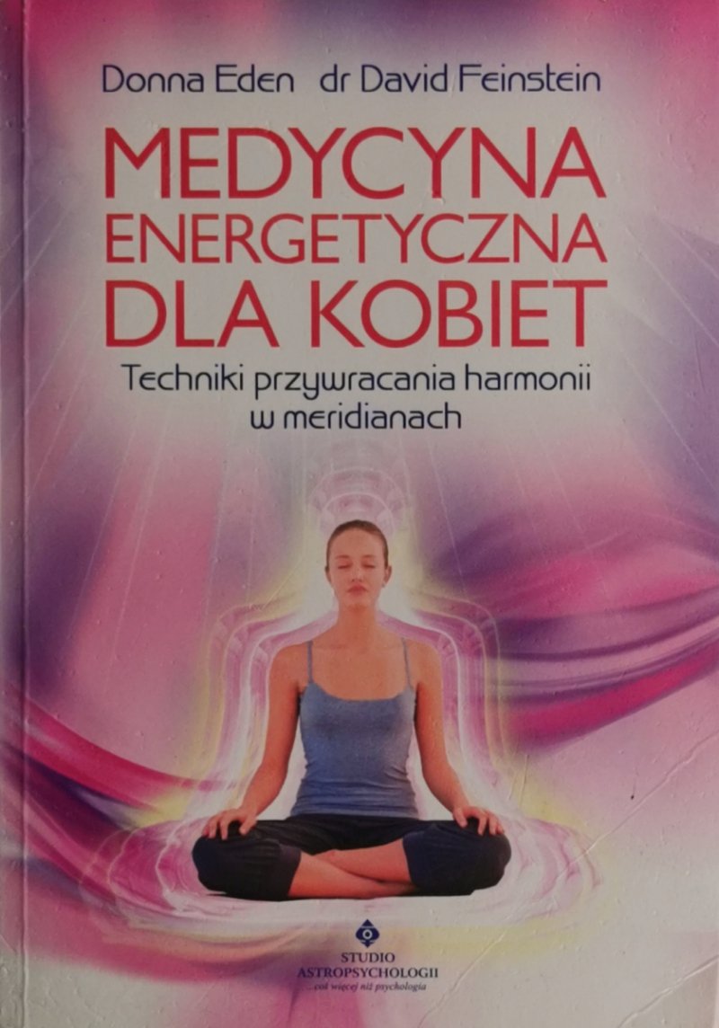 MEDYCYNA ENERGETYCZNA DLA KOBIET - Donna Eden
