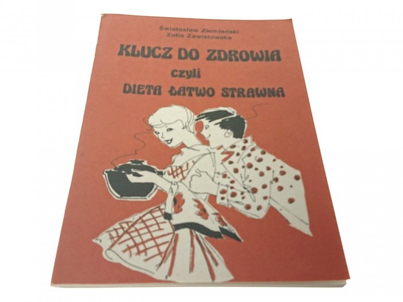 KLUCZ DO ZDROWIA CZYLI DIETA ŁATWO STRAWNA 1991