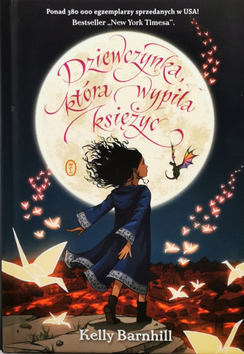 DZIEWCZYNKA, KTÓRA WYPIŁA KSIĘŻYC - Kelly Barnhill