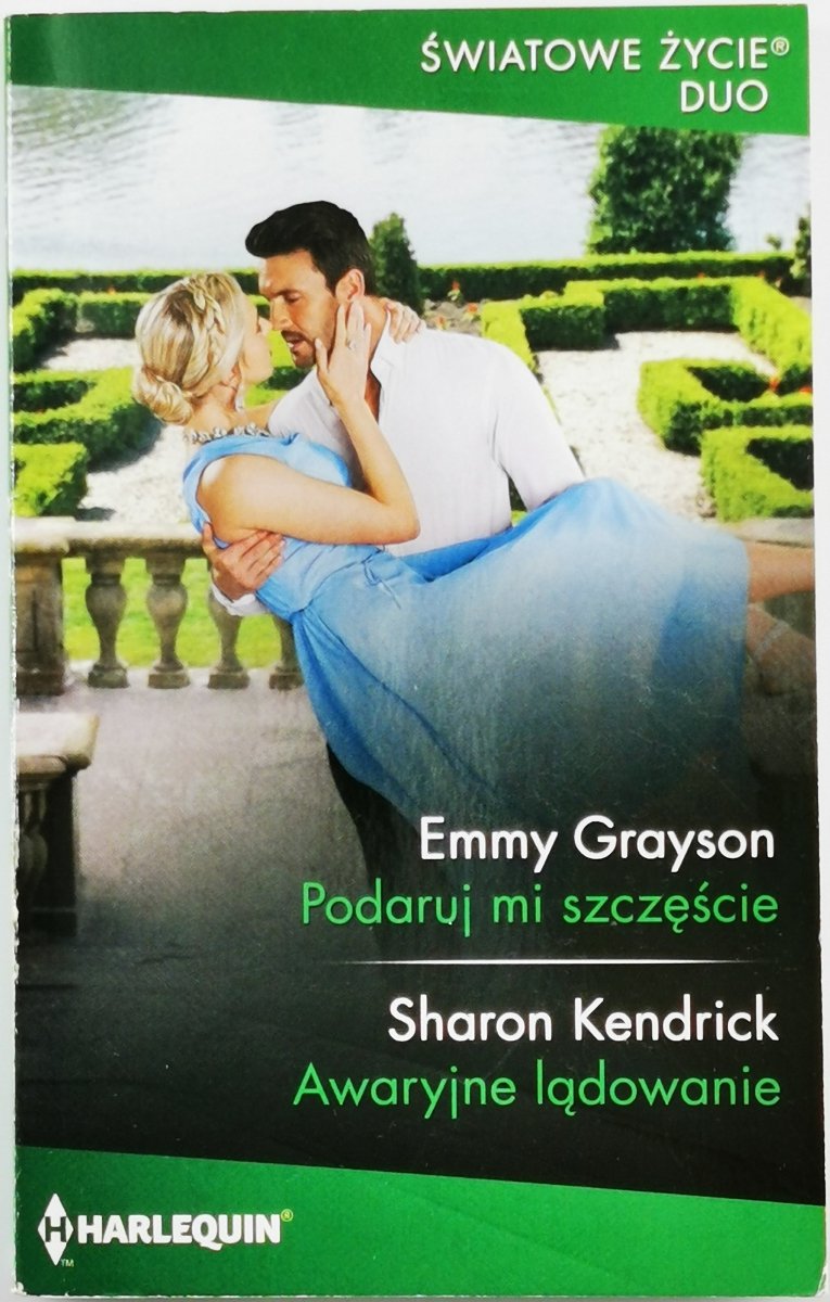 PODARUJ MI SZCZĘŚCIE - Emmy Grayson | AWARYJNE LĄDOWANIE – Sharon Kendrick