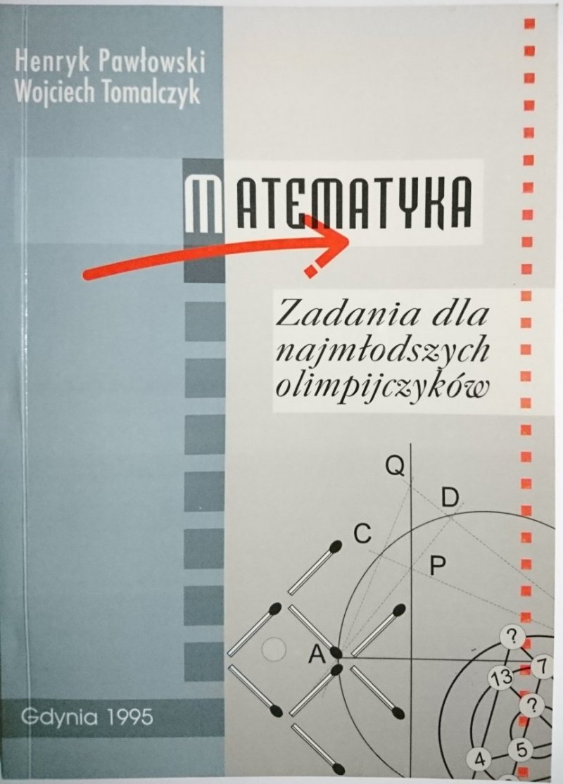 MATEMATYKA. ZADANIA DLA NAJMŁODSZYCH OLIMPIJCZYKÓW