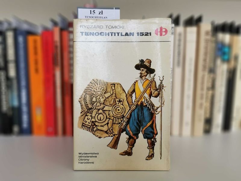 Tenochtitlan 1521 - Ryszard Tomicki