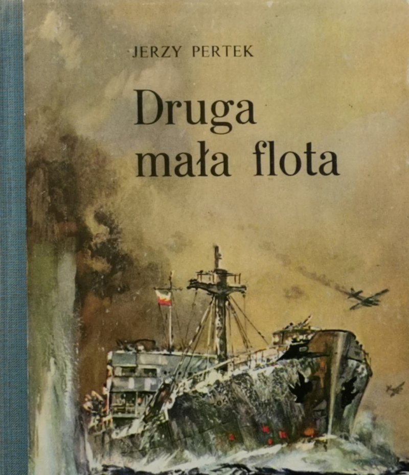 DRUGA MAŁA FLOTA – Jerzy Pertek