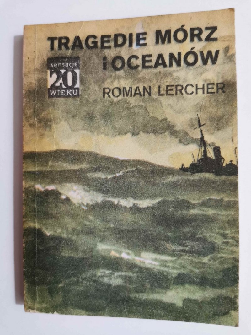 TRAGEDIE MÓRZ I OCEANÓW - Roman Lercher 1987