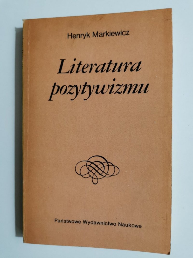 LITERATURA POZYTYWIZMU - Henryk Markiewicz 1986