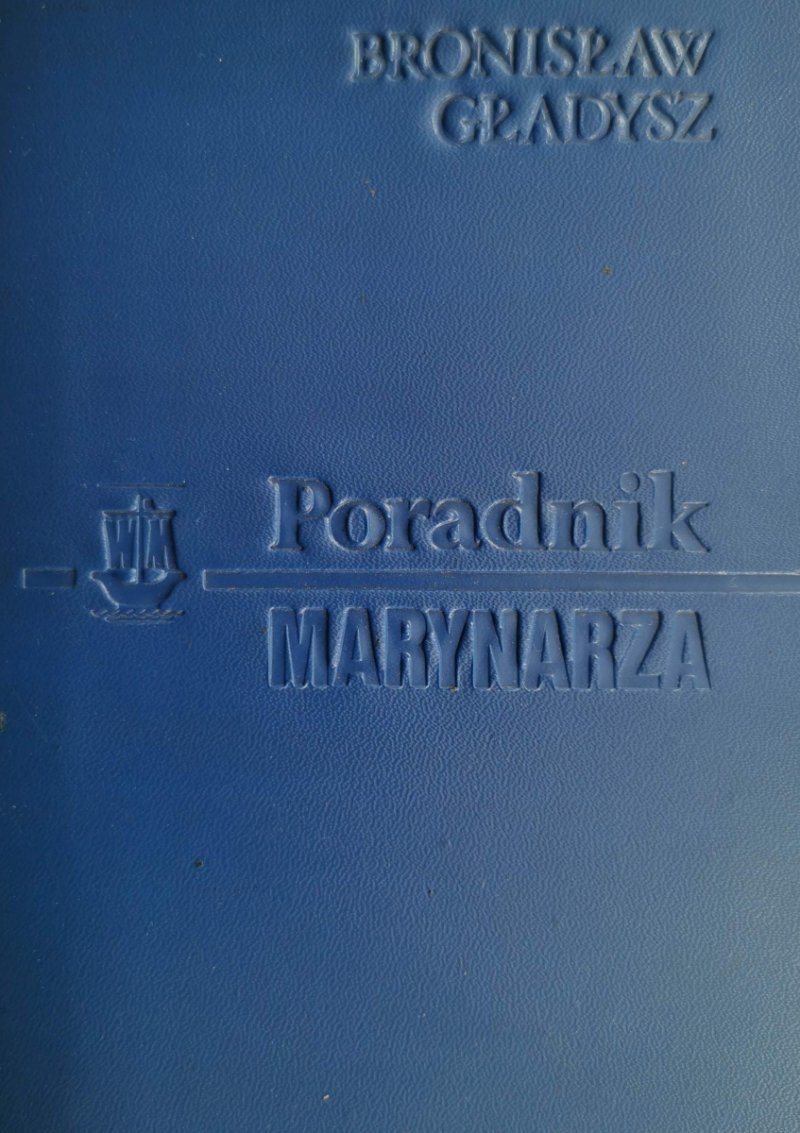 PORADNIK MARYNARZA - Bronisław Gałdysz