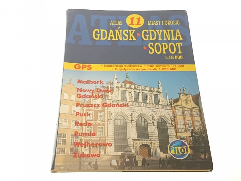GDAŃSK GDYNIA SOPOT. ATLAS MIAST I OKOLIC 2005