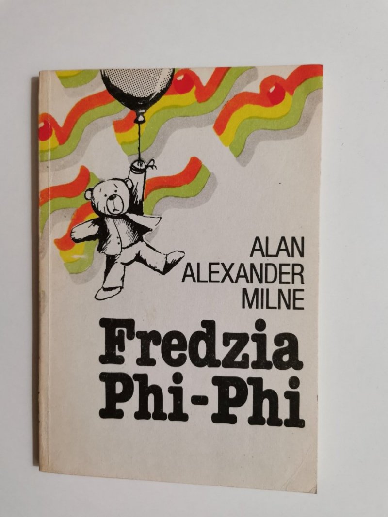 FREDZIA PHI-PHI - Alan Alexander Milne 1986