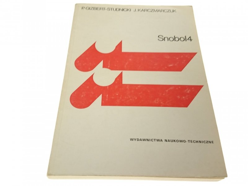 SNOBOL 4 P. Gizbert-Studnicki J. Karczmarczuk