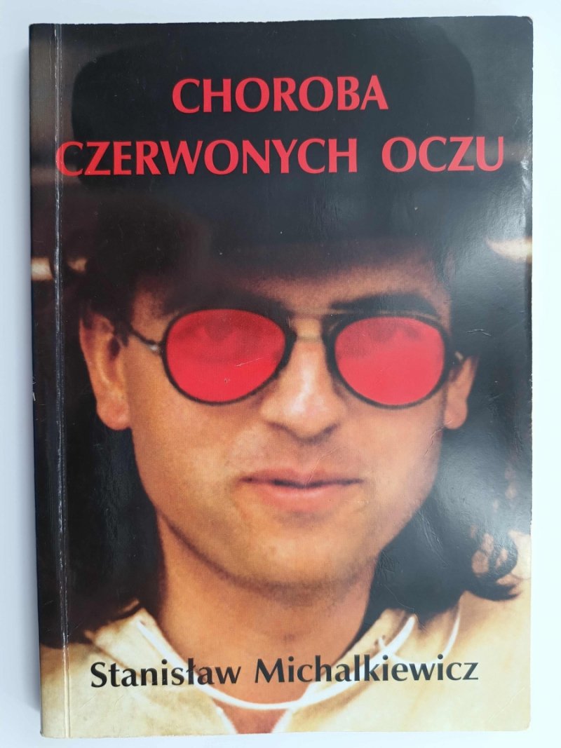 CHOROBA CZERWONYCH OCZU - Stanisław Michalkiewicz