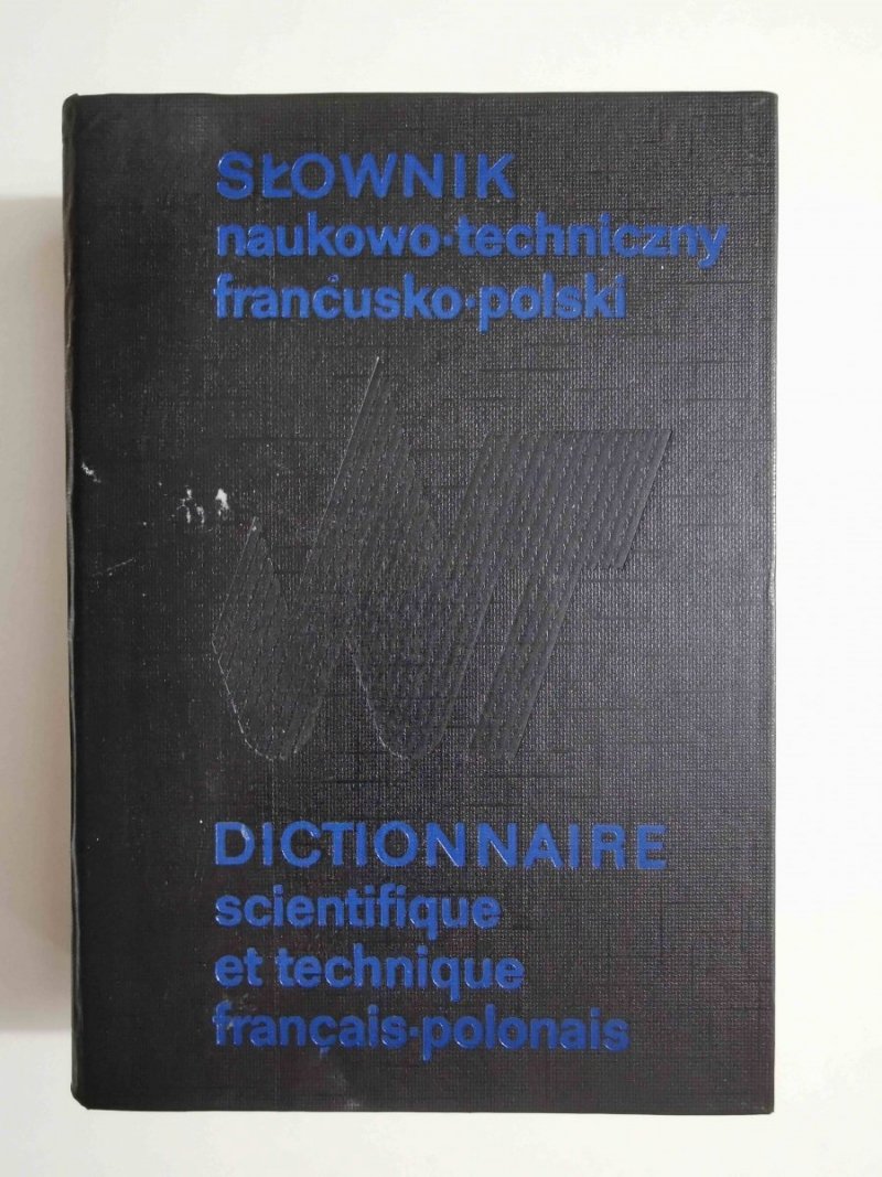 SŁOWNIK NAUKOWO-TECHNICZNY FRANCUSKO-POLSKI 1989