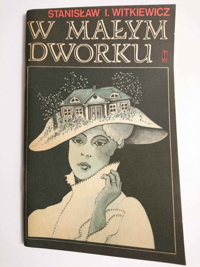 W MAŁYM DWORKU - Stanisław I. Witkiewicz 1982