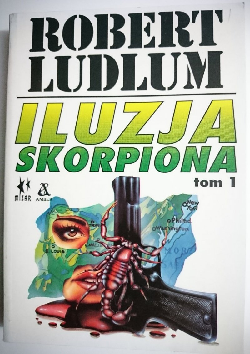 ILUZJA SKORPIONA TOM 1 - Robert Ludlum 1993