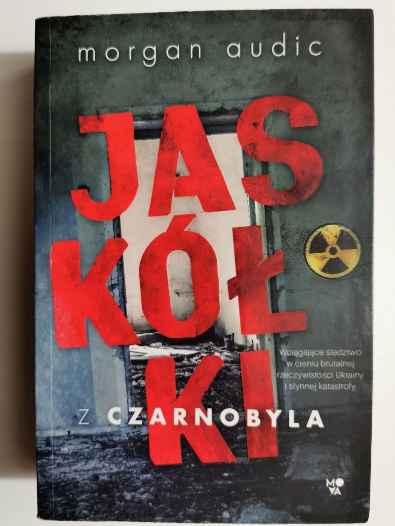 JASKÓŁKA Z CZARNOBYLA - Morgan Audic