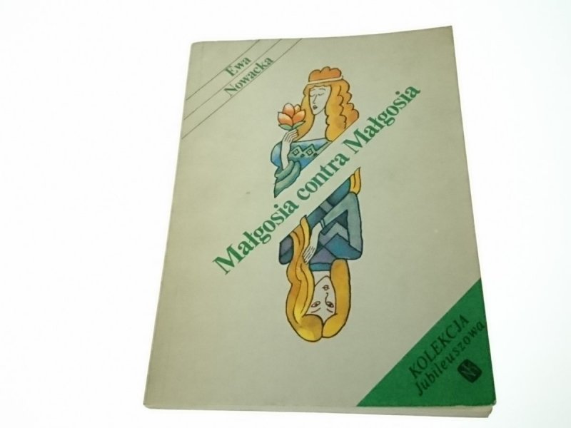 MAŁGOSIA CONTRA MAŁGOSIA - Ewa Nowacka 1988