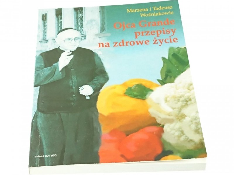 OJCA GRANDE PRZEPISY NA ZDROWE ŻYCIE 2002
