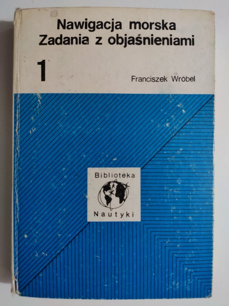 NAWIGACJA MORSKA ZADANIA Z OBJAŚNIENIAMI 1 - Franciszek Wróbel