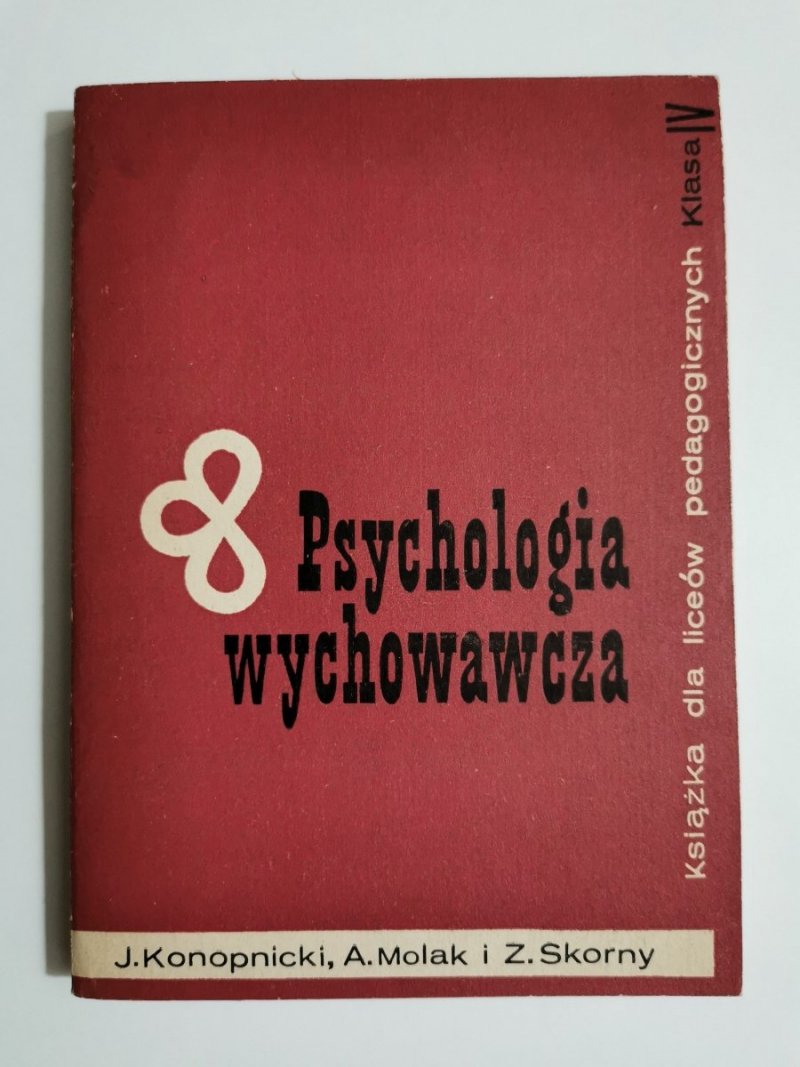 PSYCHOLOGIA WYCHOWAWCZA DLA KLASY IV - Konopnicki i inni 1966