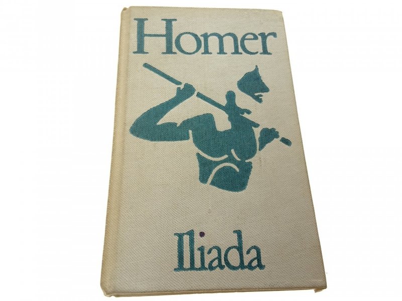 ILIADA - Homer 1972