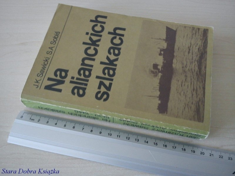 NA ALIANCKICH SZLAKACH - J. K. Sawicki, S.A. Sobiś