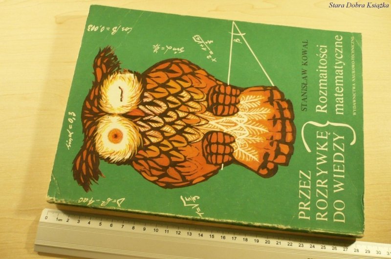 PRZEZ ROZRYWKĘ DO WIEDZY. ROZMAITOŚCI MATEMATYCZNE