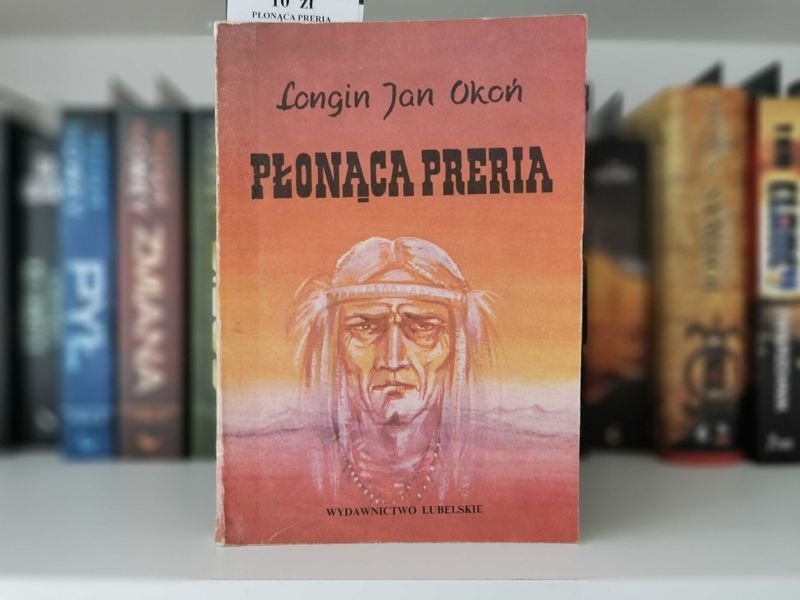 Płonąca preria - Longin Jan Okoń