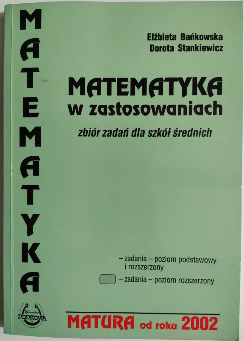 MATEMATYKA W ZASTOSOWANIACH - Elżbieta Bańkowska