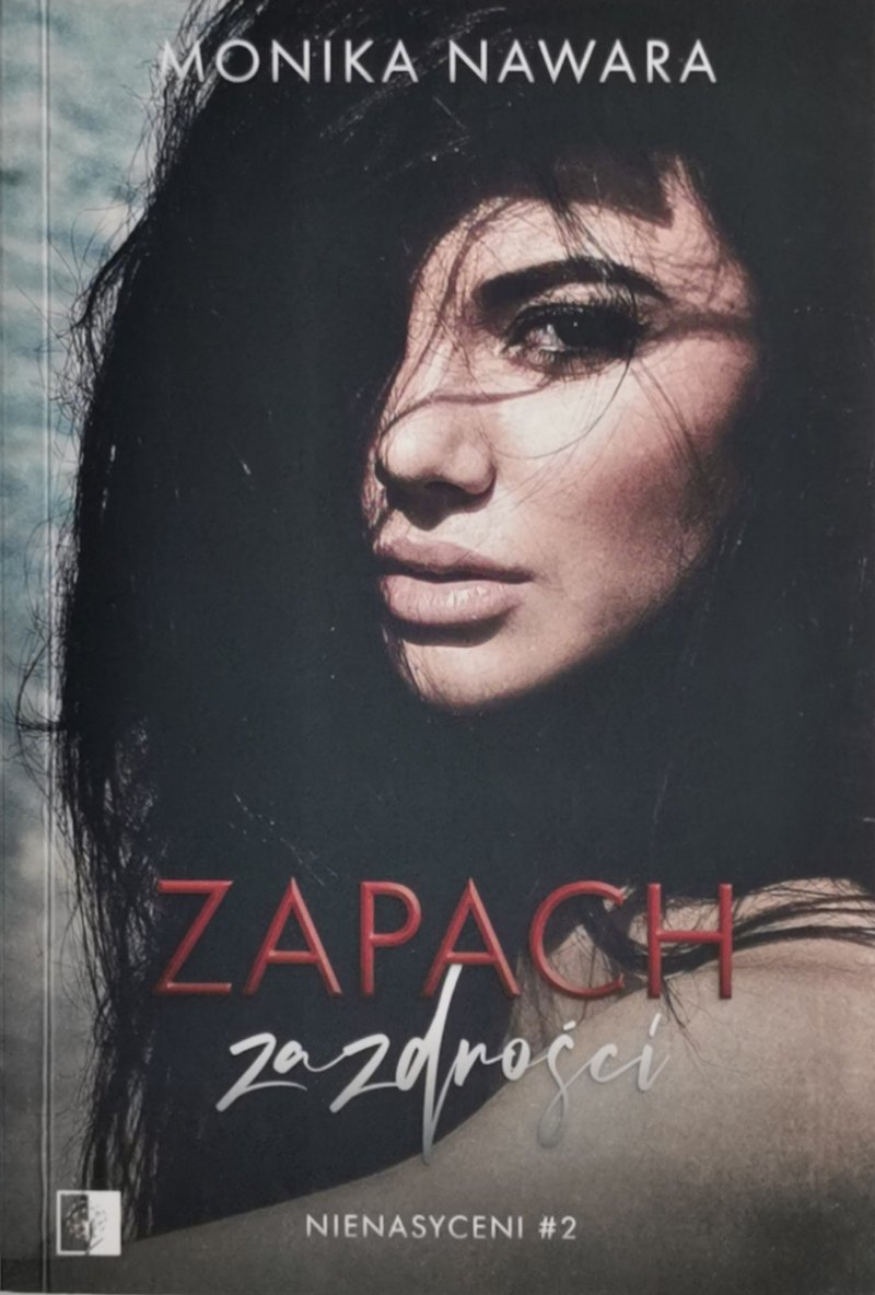 ZAPACH ZAZDROŚCI - Monika Nawara